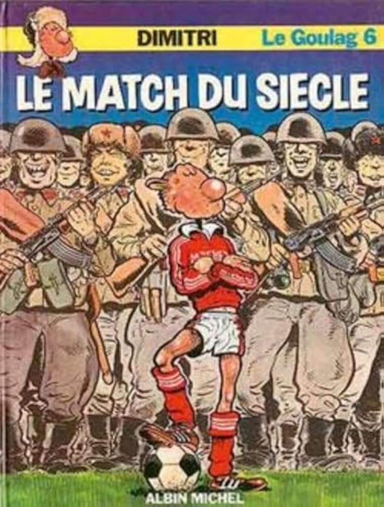 Le Goulag 6 - Le match du siècle (Franstalig) (Hardcover)